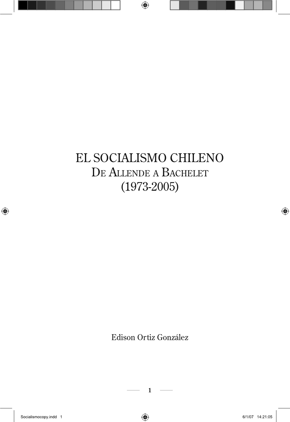 El Socialismo Chileno De Allende a Bachelet (1973-2005)
