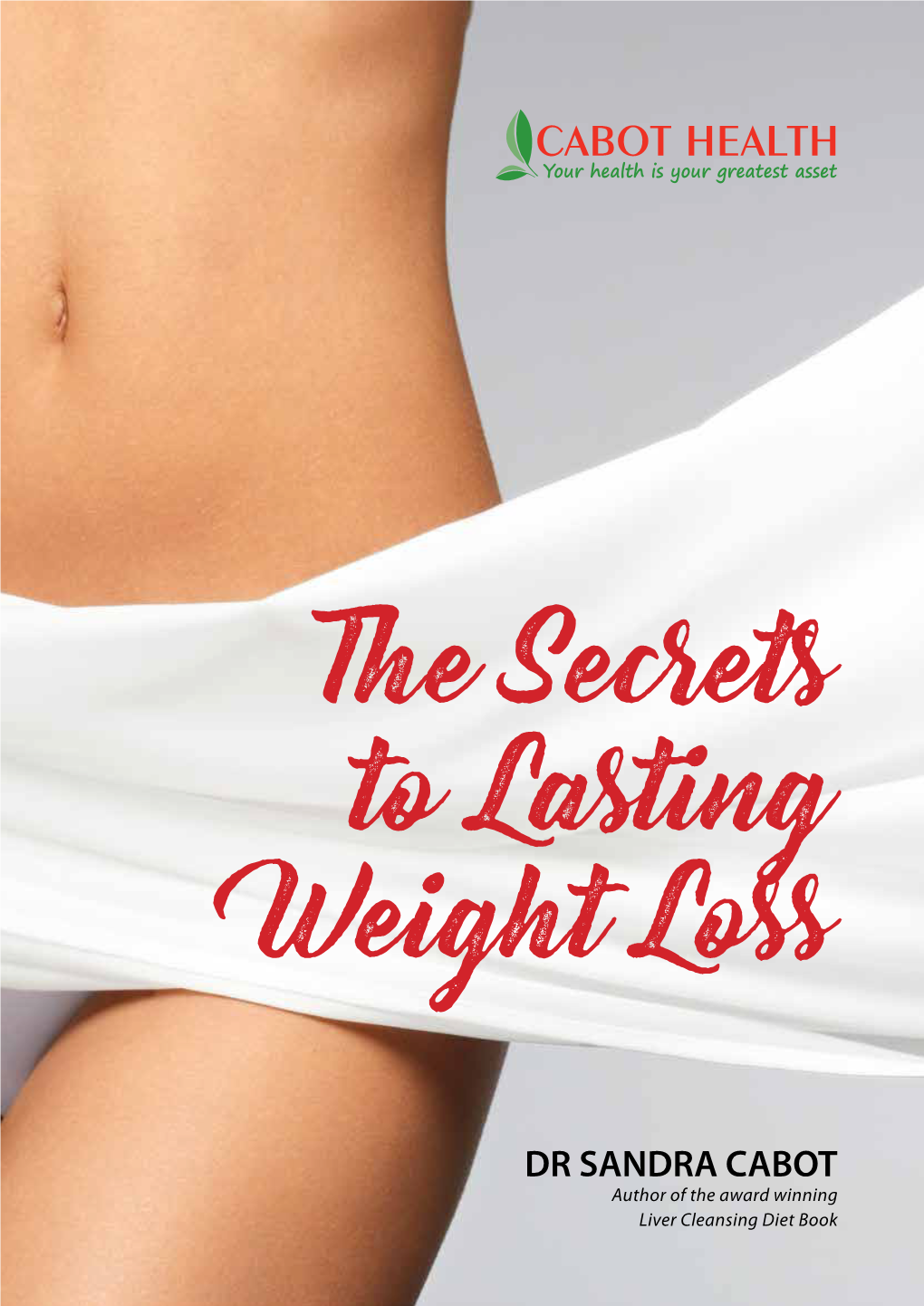 The Secrets to Lasting Weight Loss