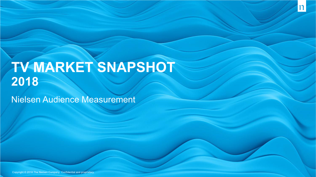 TV MARKET SNAPSHOT 2018 Nielsen Audience Measurement