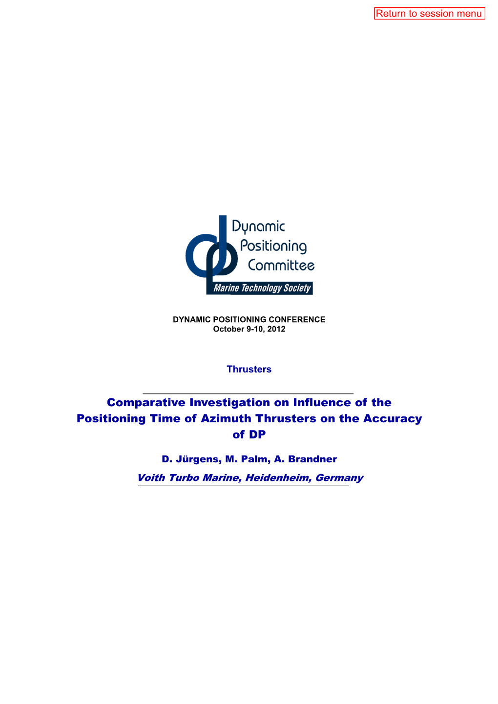 Comparative Investigation on Influence of the Positioning Time of Azimuth Thrusters on the Accuracy of DP