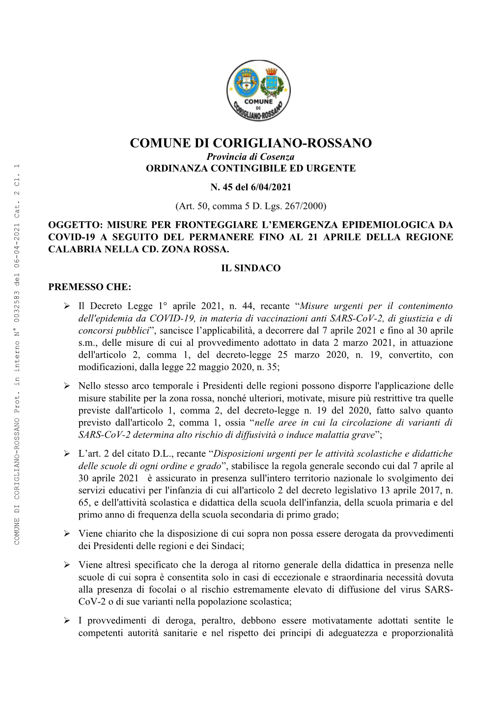 COMUNE DI CORIGLIANO-ROSSANO Provincia Di Cosenza ORDINANZA CONTINGIBILE ED URGENTE N