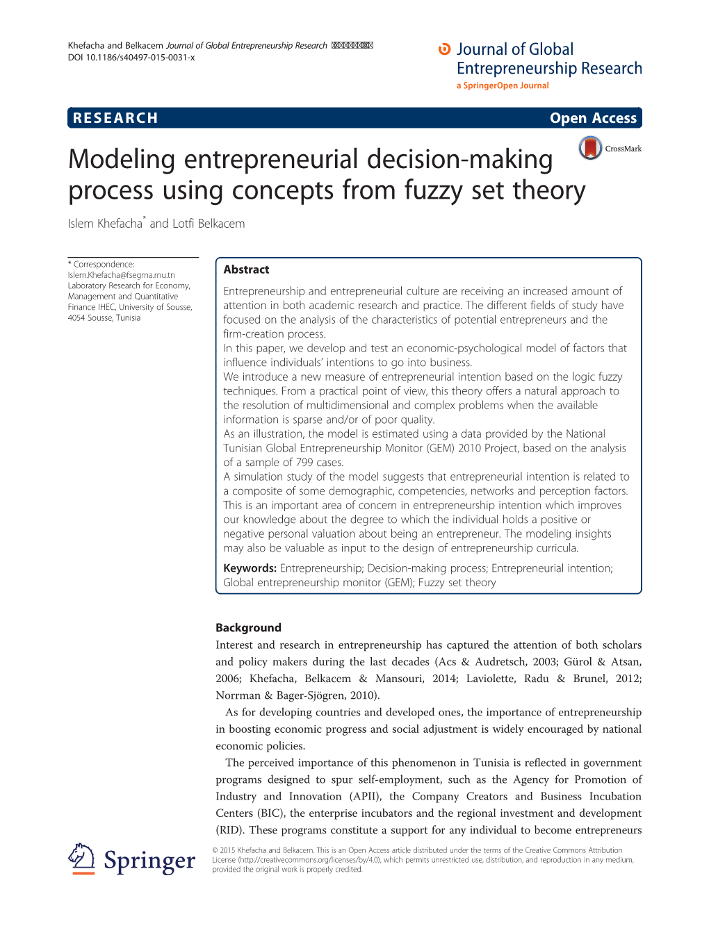 Modeling Entrepreneurial Decision-Making Process Using Concepts from Fuzzy Set Theory Islem Khefacha* and Lotfi Belkacem