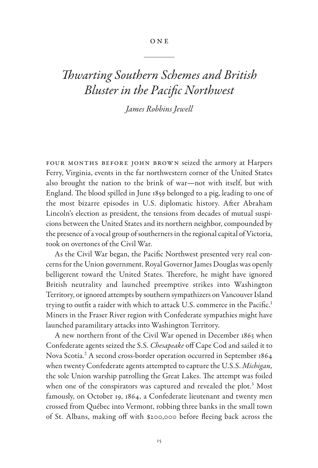 Thwarting Southern Schemes and British Bluster in the Pacific Northwest James Robbins Jewell