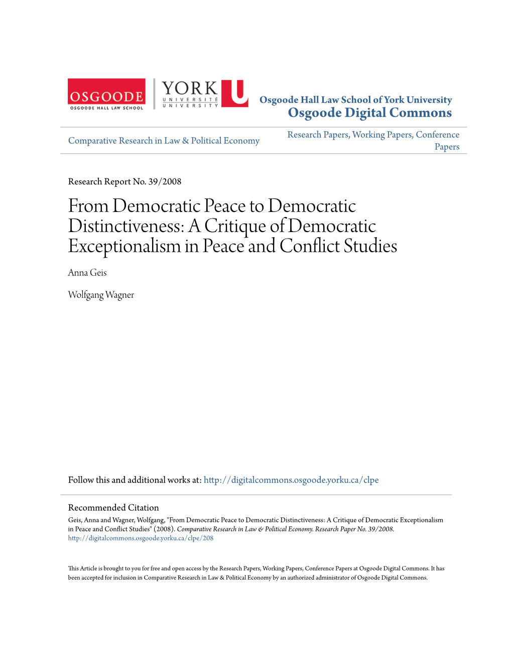 From Democratic Peace to Democratic Distinctiveness: a Critique of Democratic Exceptionalism in Peace and Conflict Studies Anna Geis