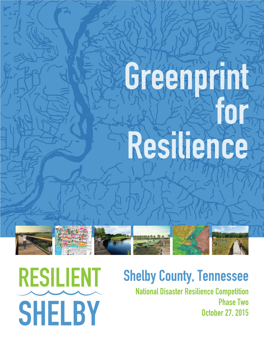 Shelby County, Tennessee National Disaster Resilience Competition Phase Two October 27, 2015 Shelbytnnrdc.Pdf