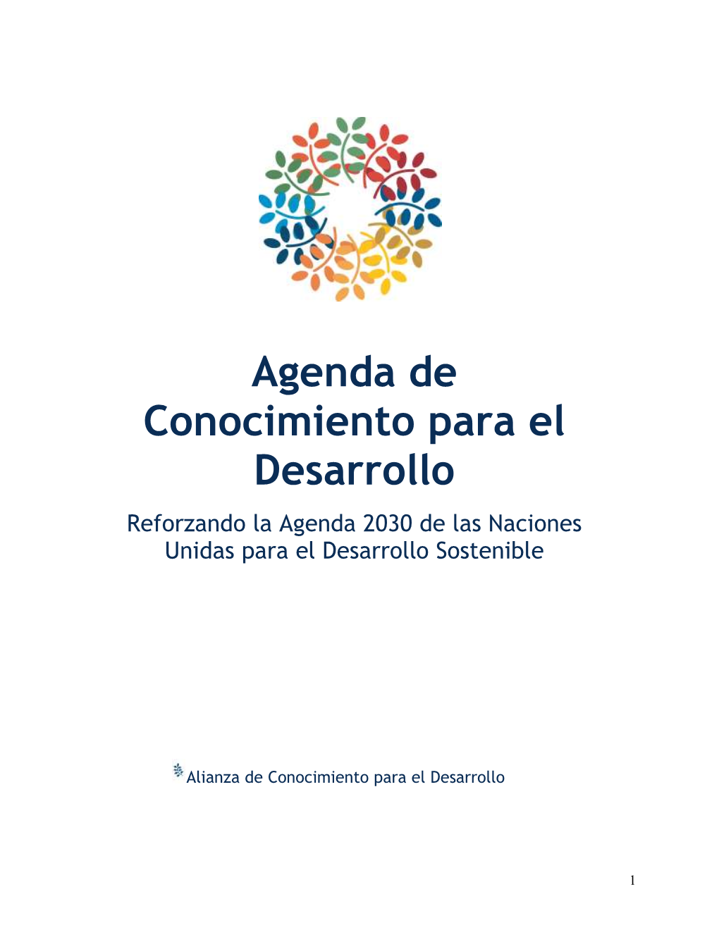 Agenda De Conocimiento Para El Desarrollo 1 Prólogo 1 Declaración 1 Objetivos De Conocimiento Para El Desarrollo 17