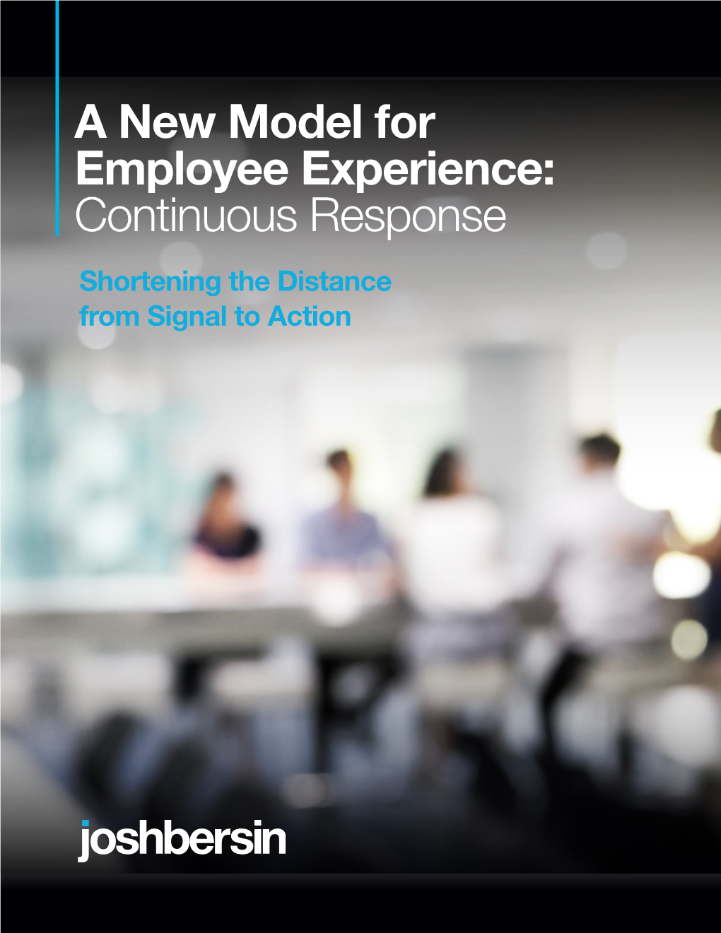 A New Model for Employee Experience: Continuous Response