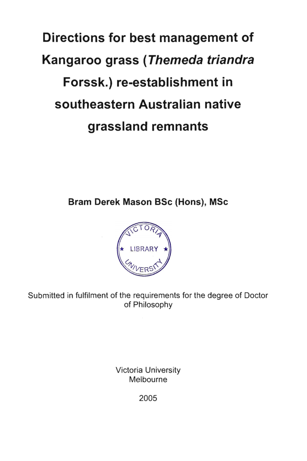 Directions for Best Management of Kangaroo Grass (Themeda Triandra Forssk.) Re-Establishment in Southeastern Australian Native Grassland Remnants