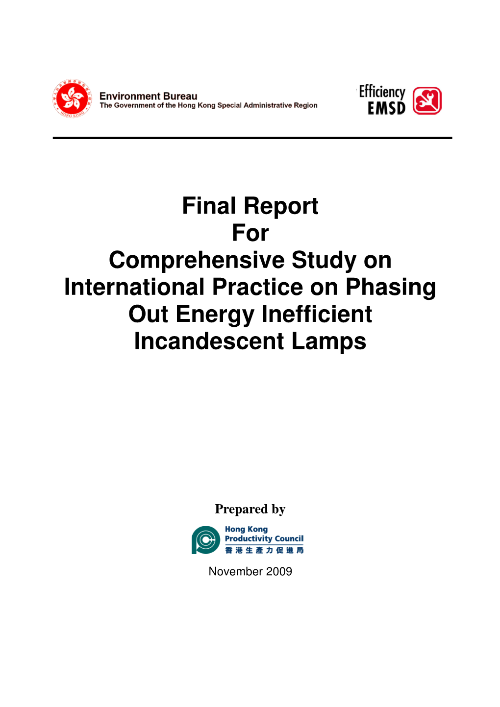 Final Report for Comprehensive Study on International Practice on Phasing out Energy Inefficient Incandescent Lamps