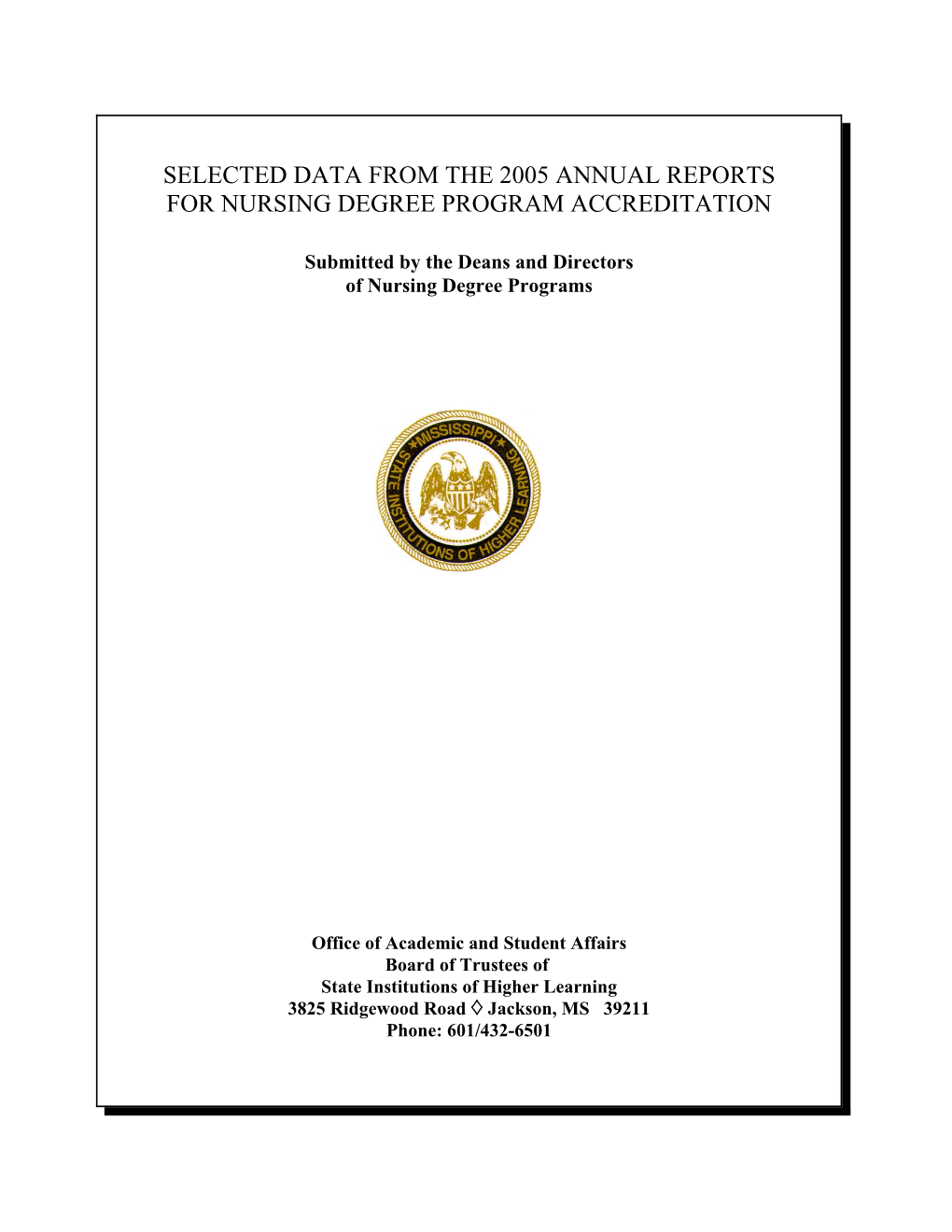 Selected Data from the 2005 Annual Reports for Nursing Degree Program Accreditation