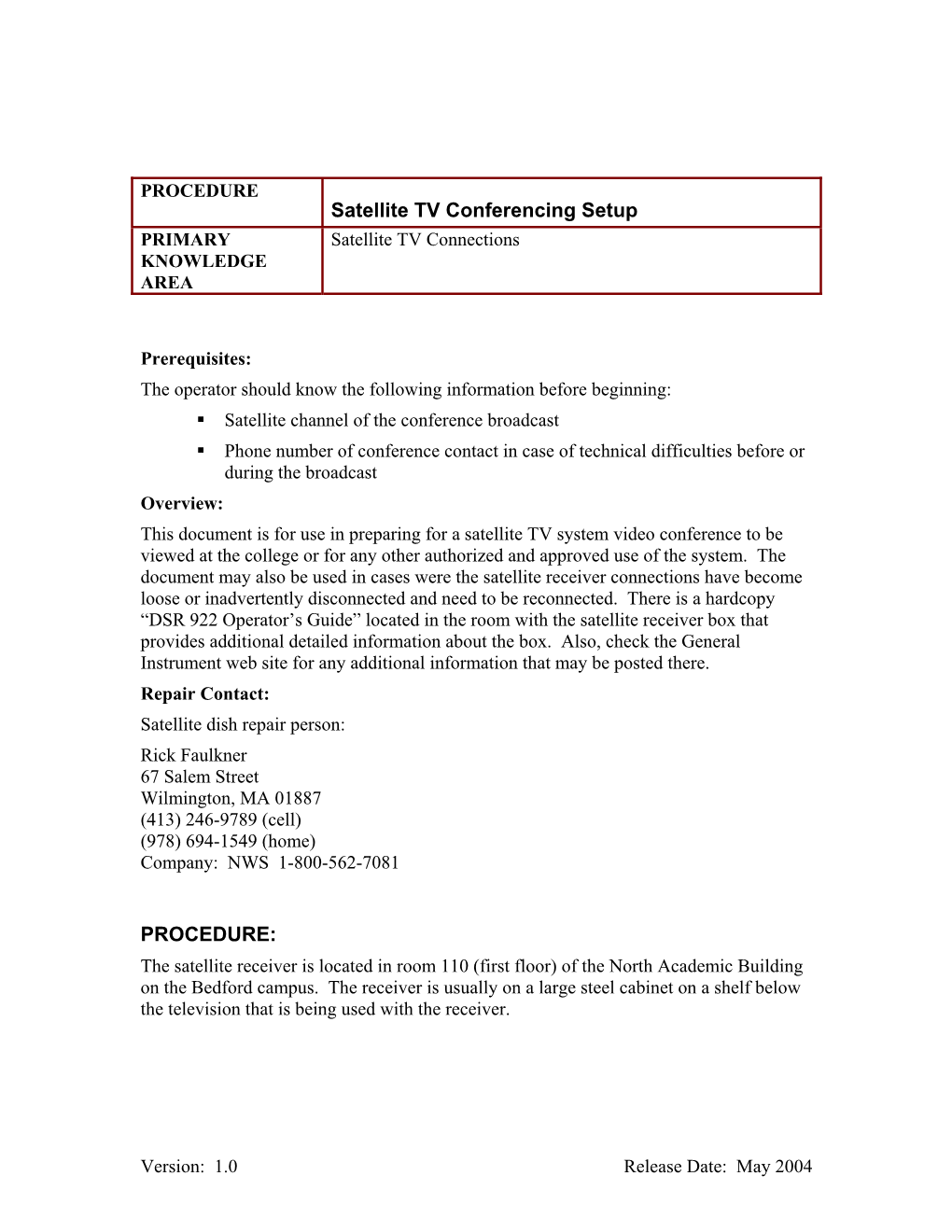 Satellite TV Conferencing Setup PROCEDURE