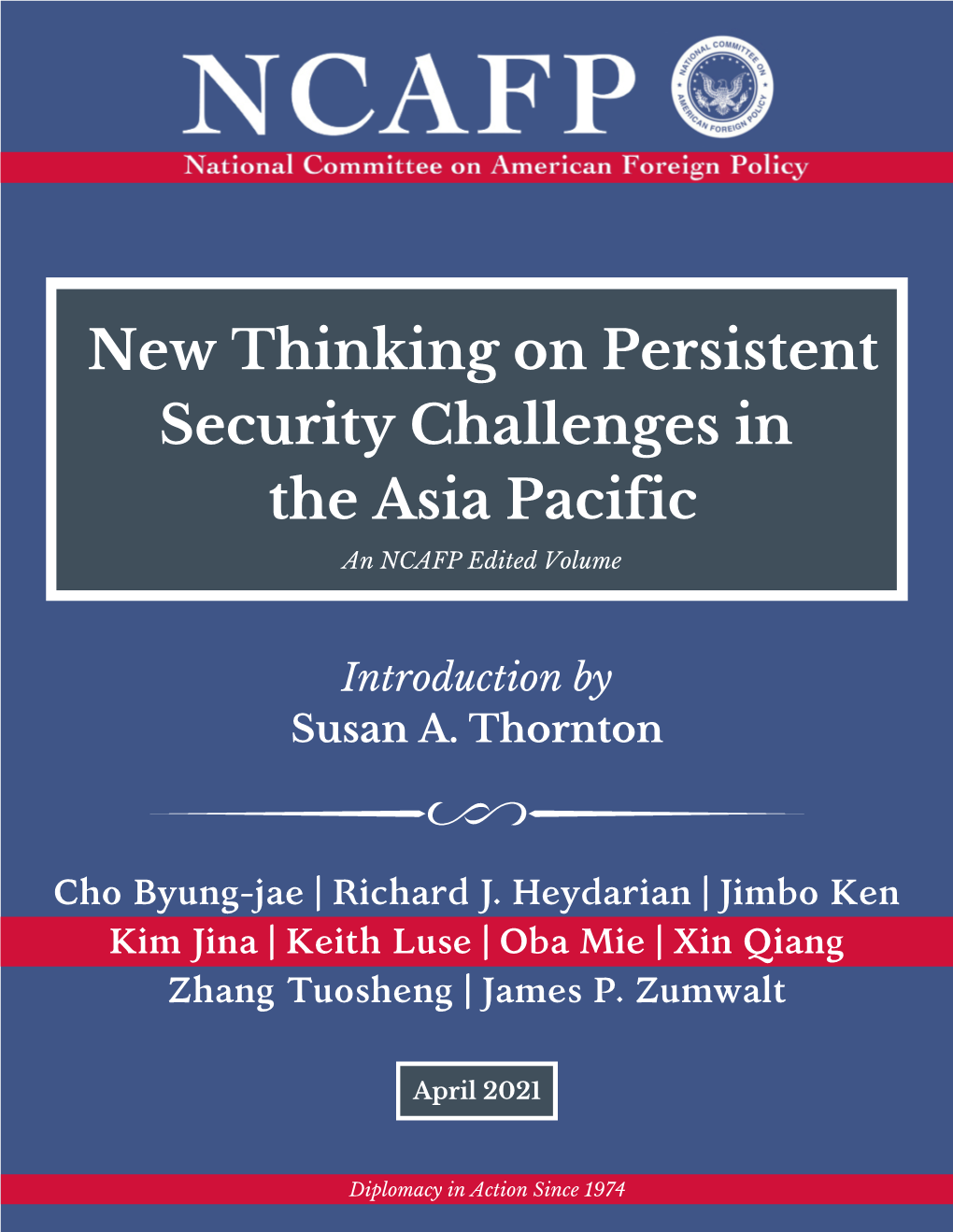 New Thinking on Persistent Security Challenges in the Asia Pacific an NCAFP Edited Volume