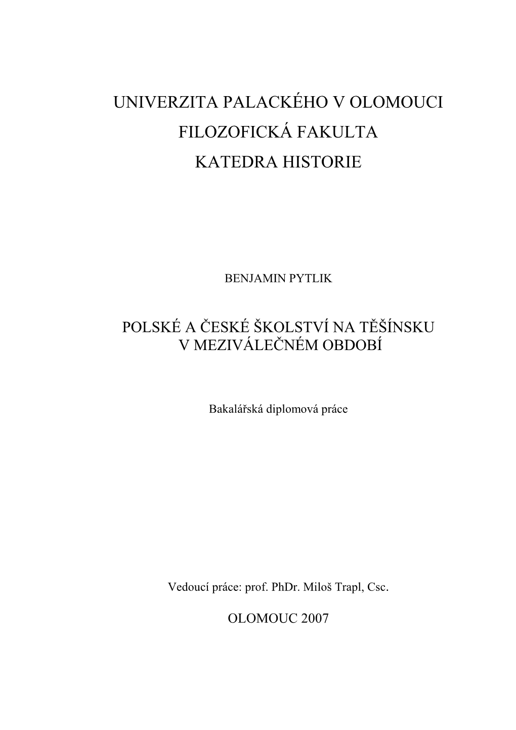 Univerzita Palackého V Olomouci Filozofická Fakulta Katedra Historie