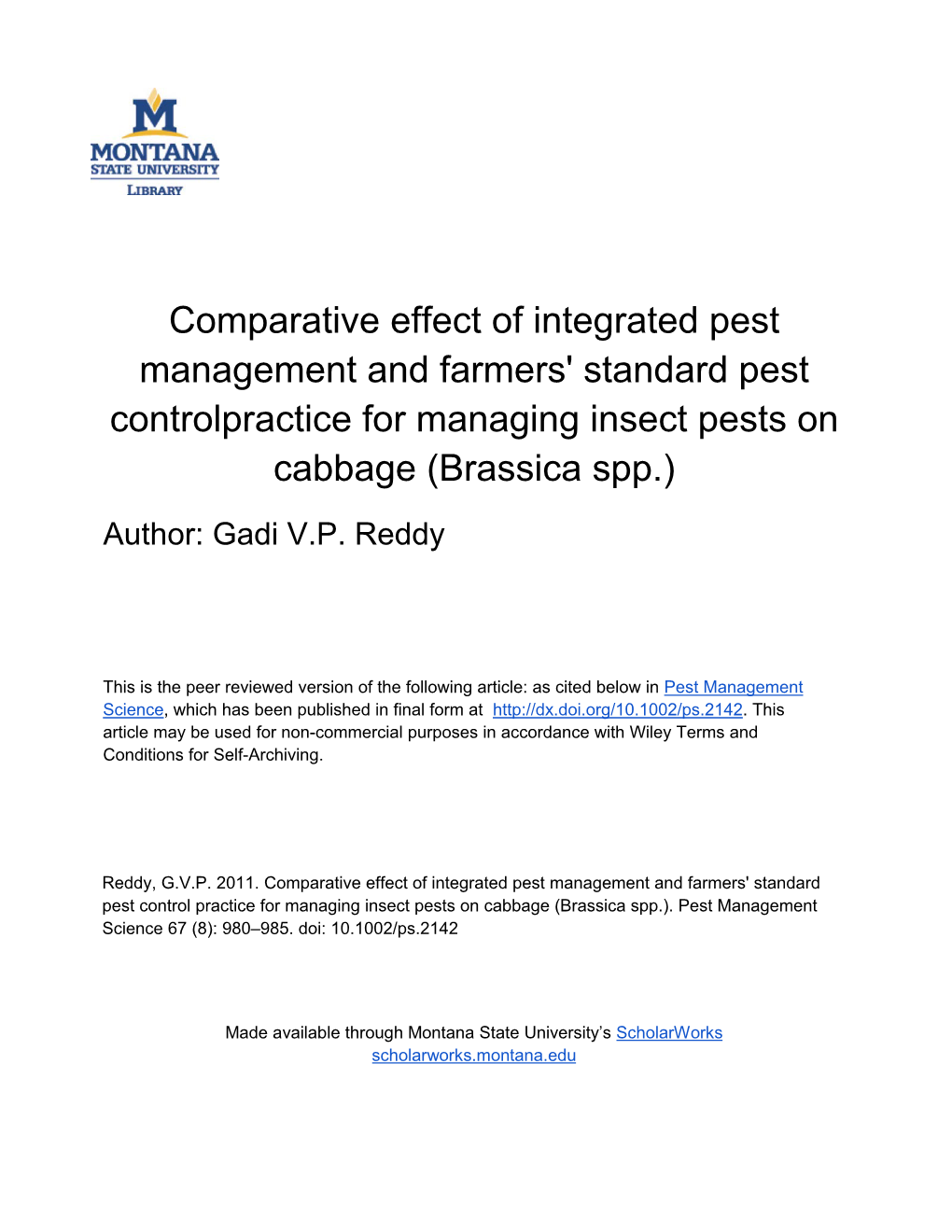 Comparative Effect of Integrated Pest Management and Farmers' Standard Pest Controlpractice for Managing Insect Pests on Cabbage (Brassica Spp.) Author: Gadi V.P