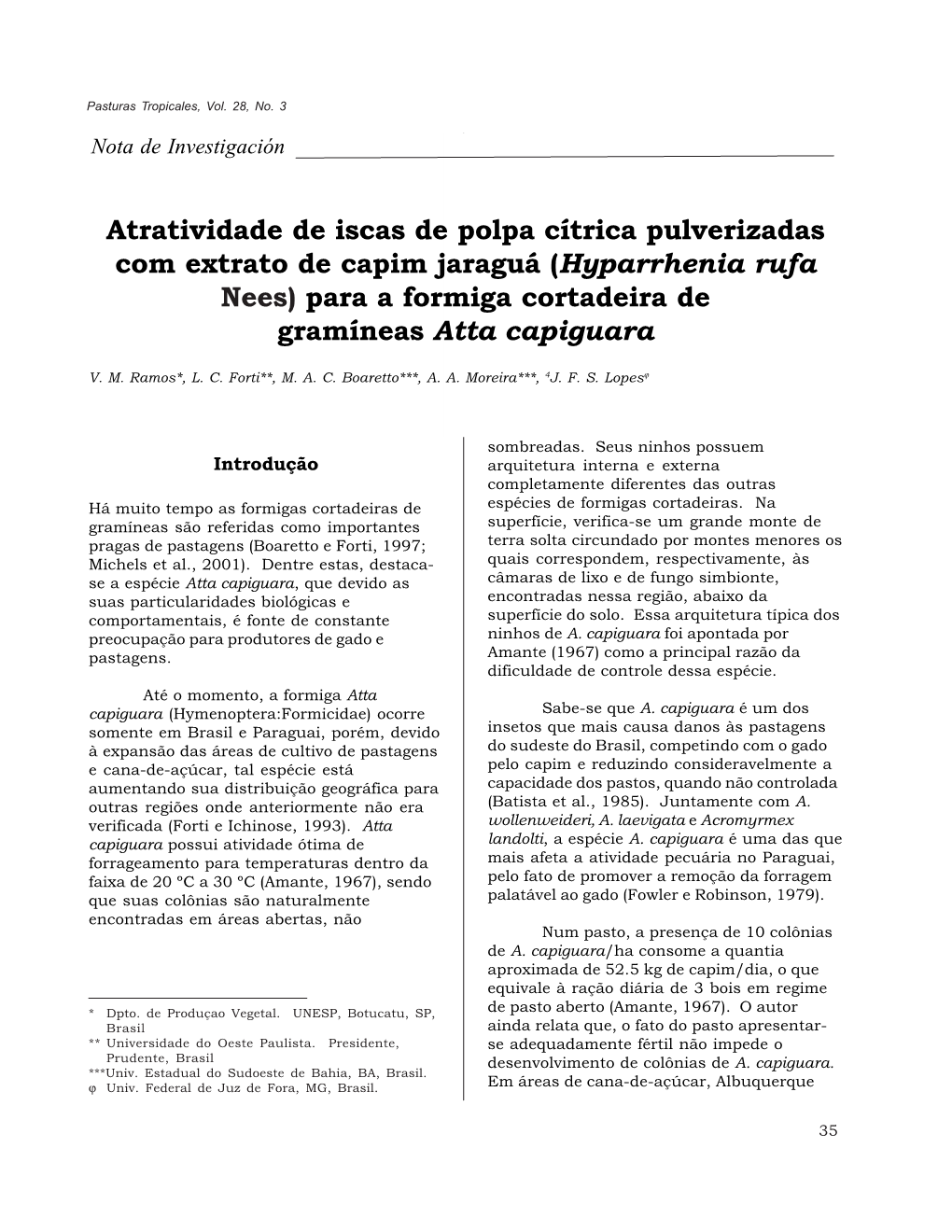 Atratividade De Iscas De Polpa Cítrica Pulverizadas Com Extrato De Capim Jaraguá (Hyparrhenia Rufa Nees) Para a Formiga Cortadeira De Gramíneas Atta Capiguara