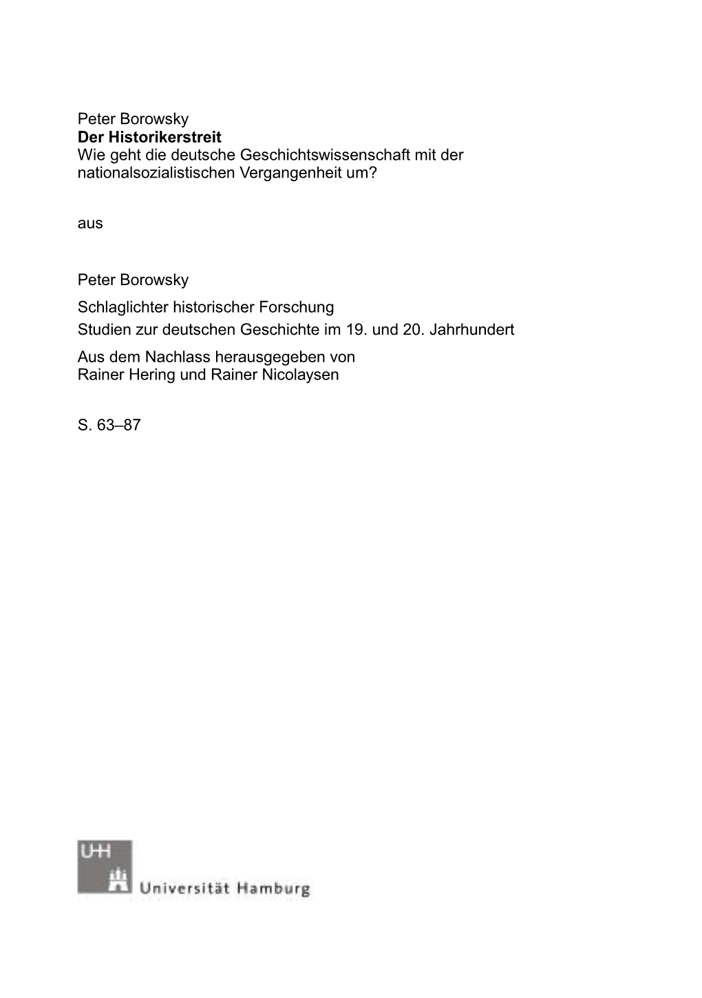 Der Historikerstreit Wie Geht Die Deutsche Geschichtswissenschaft Mit Der Nationalsozialistischen Vergangenheit Um? Aus