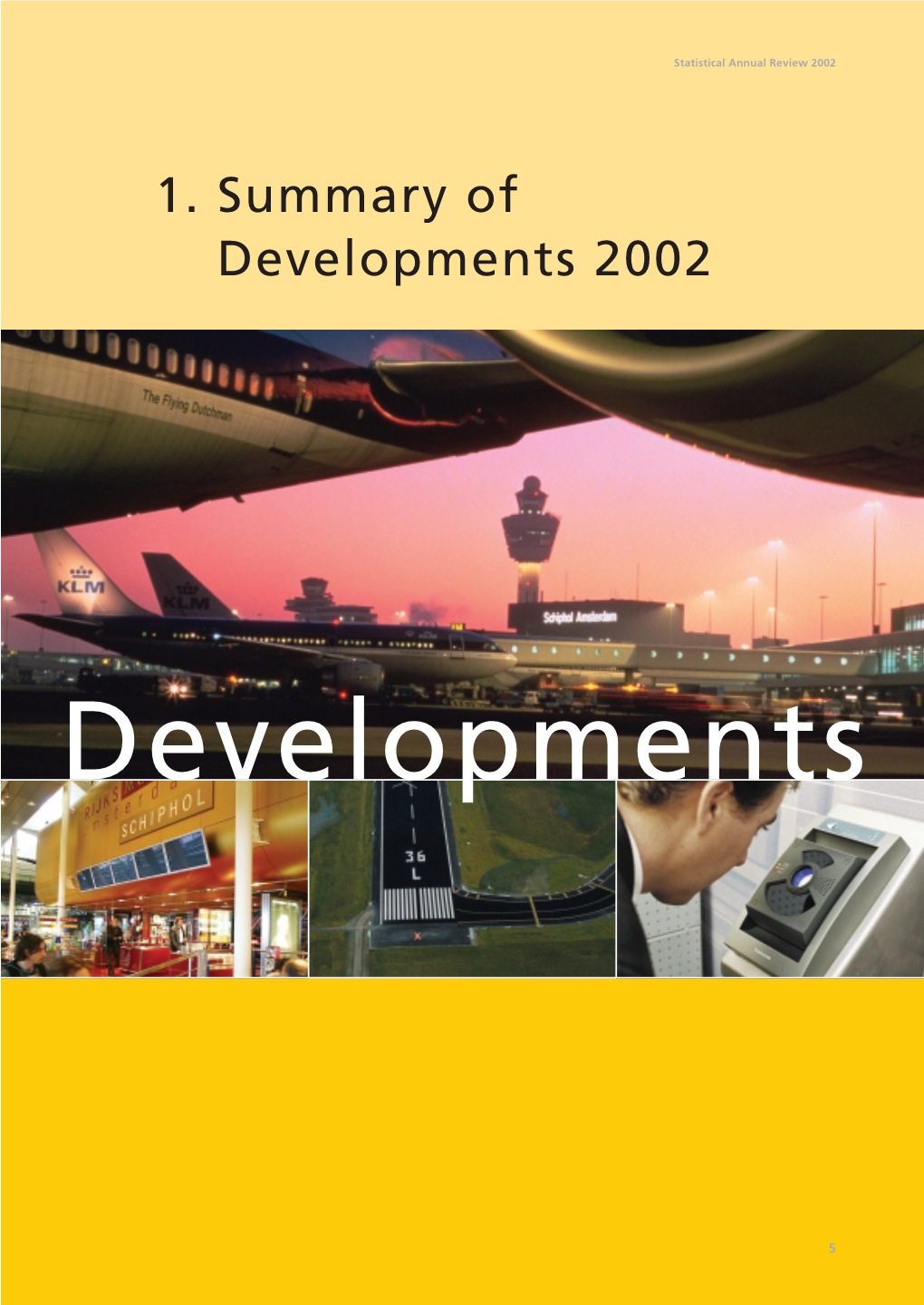 1. Summary of Developments 2002