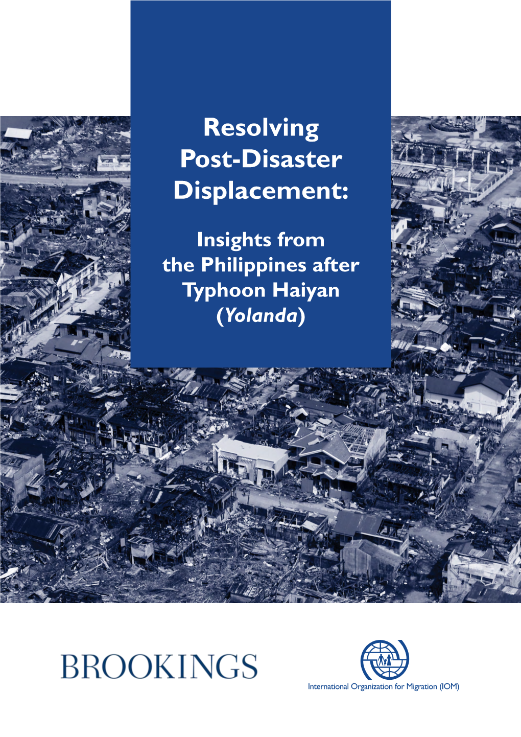 Resolving Post-Disaster Displacement: Insights from the Philippines After Typhoon Haiyan (Yolanda)