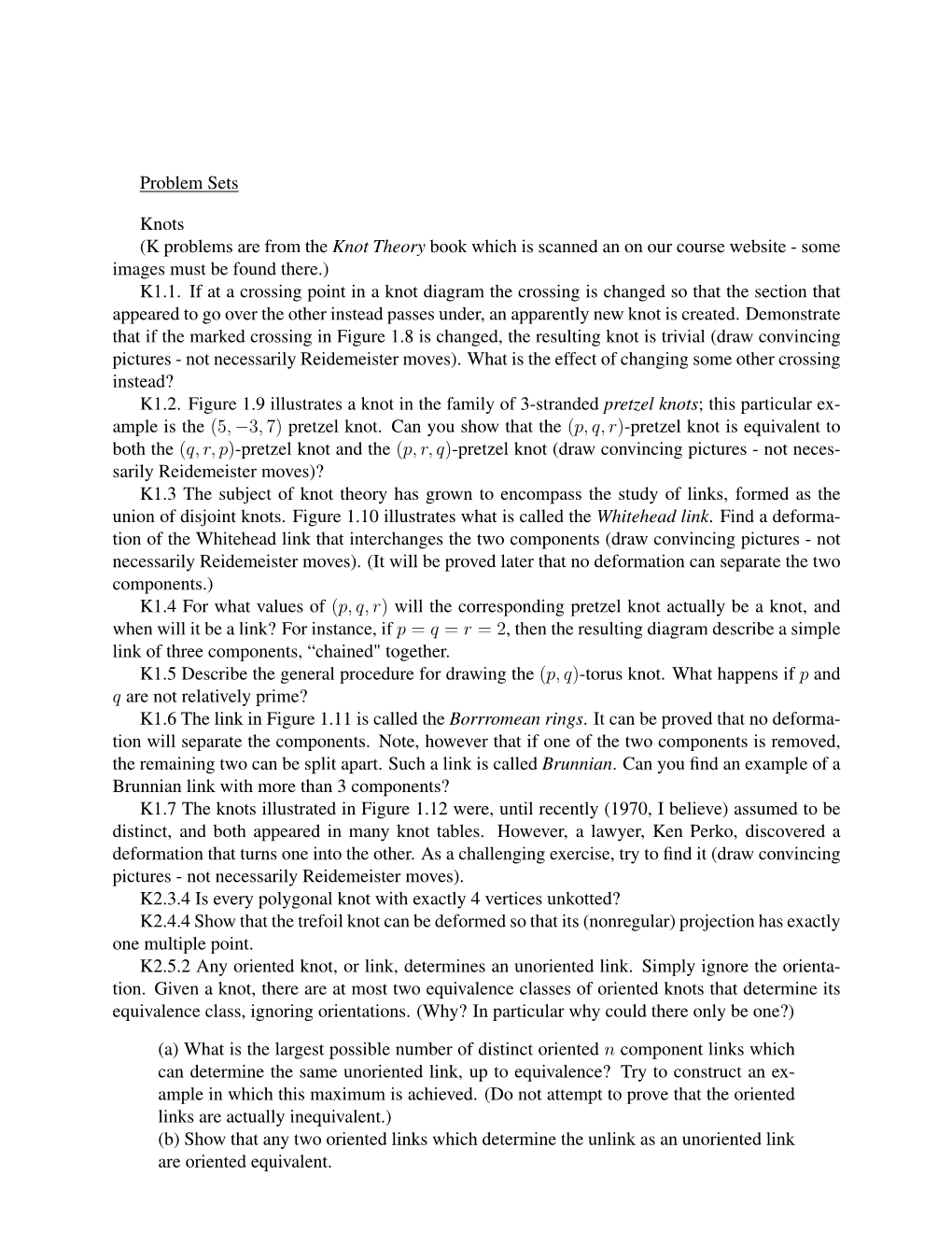 Problem Sets Knots (K Problems Are from the Knot Theory Book Which Is