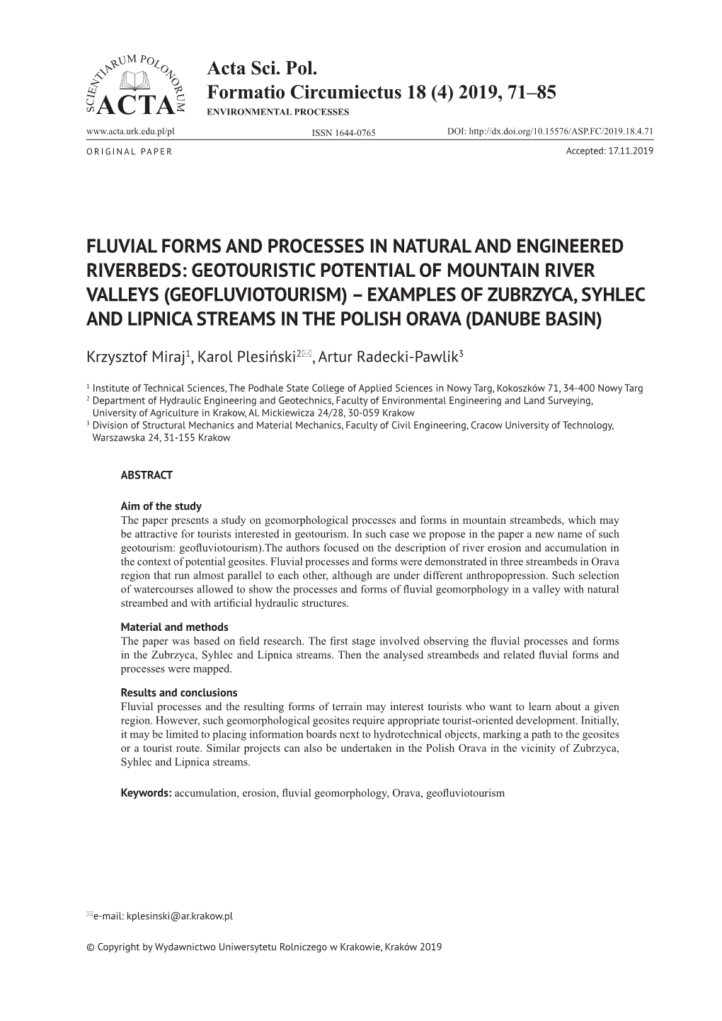 Acta Sci. Pol. Formatio Circumiectus 18 (4) 2019, 71–85 FLUVIAL FORMS and PROCESSES in NATURAL and ENGINEERED RIVERBEDS: GEOTO