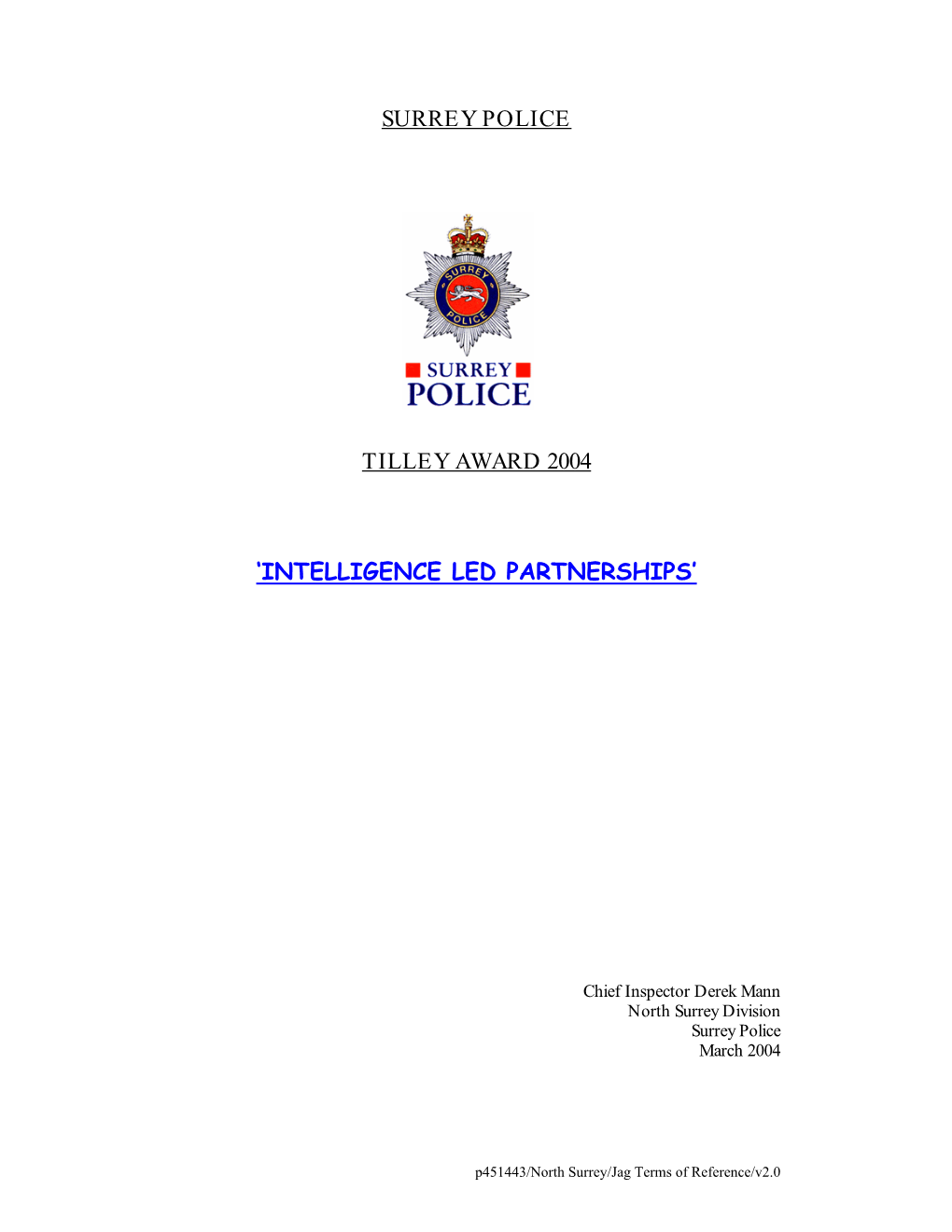 Surrey Police Tilley Award 2004 'Intelligence Led Partnerships'