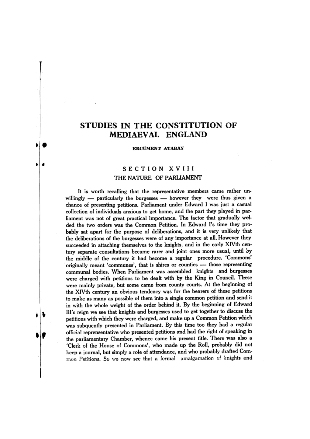 MEDIAEVAL ENGLAND T • ERC"VMENT ATABAY Il .• SECTION XVIII the NATURE of PARLIAMENT