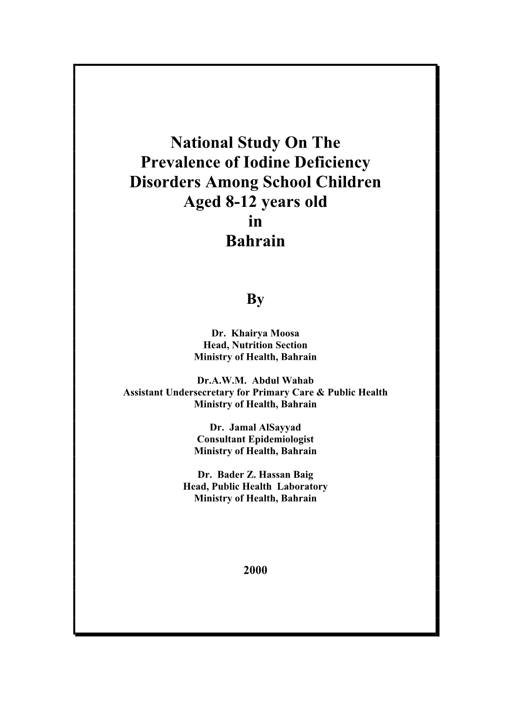 National Study on the Prevalence of Iodine Deficiency Disorders Among School Children Aged 8-12 Years Old in Bahrain