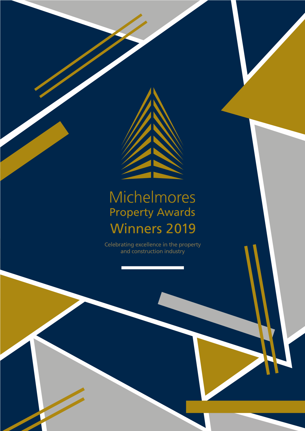 Celebrating Excellence in the Property and Construction Industry MICHELMORES PROPERTY AWARDS 2019 WELCOME