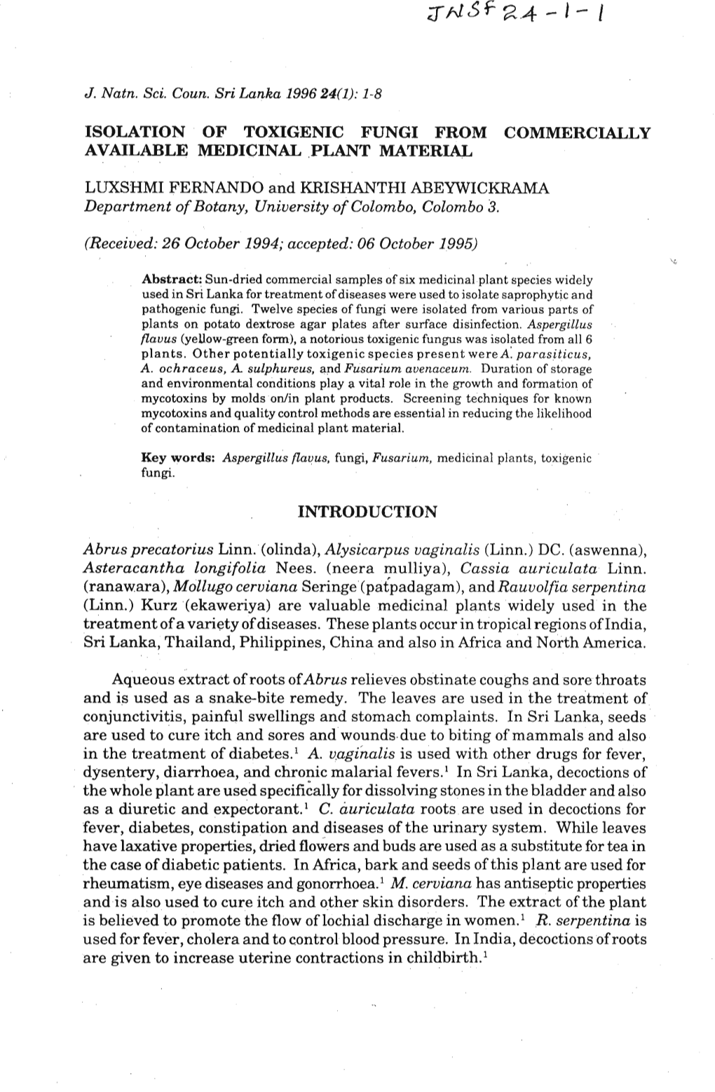 ISOLATION of TOXIGENIC FUNGI from COMMERCIALLY AVAILABLE MEDICINAL PLANT MATERLAL LUXSHMI FERNANDO and KRISHANTHI ABEYWICKRAMA D