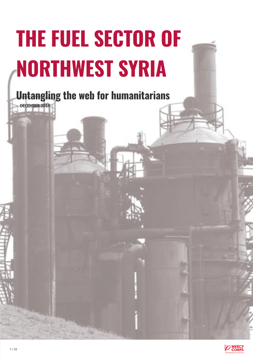 THE FUEL SECTOR of NORTHWEST SYRIA Untangling the Web for Humanitarians DECEMBER 2019