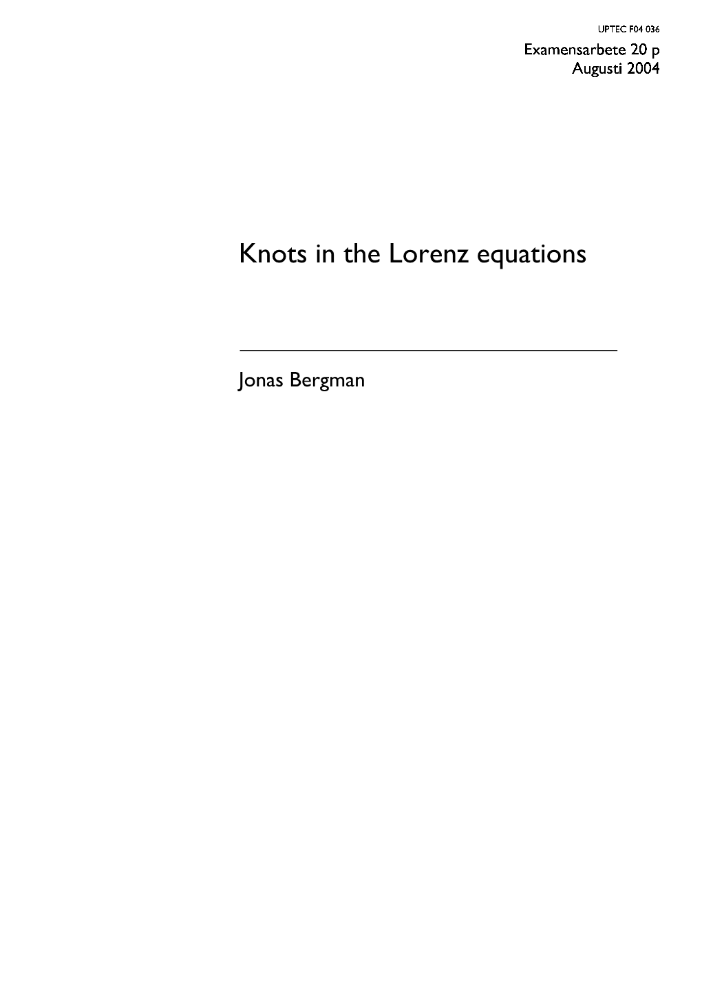 Jonas Bergman Knots Lorenz