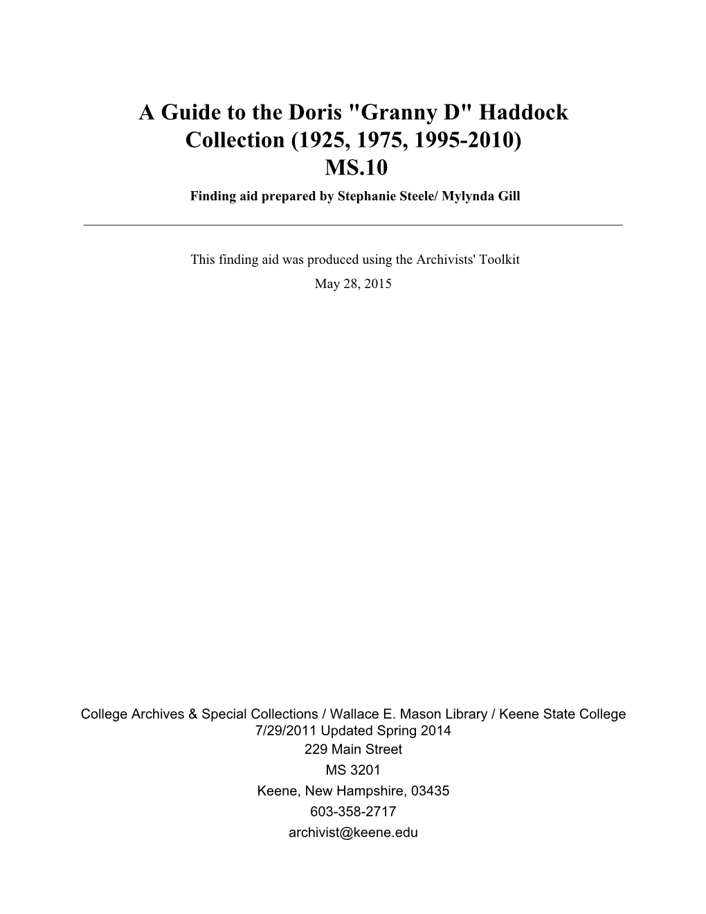 Granny D" Haddock Collection (1925, 1975, 1995-2010) MS.10 Finding Aid Prepared by Stephanie Steele/ Mylynda Gill