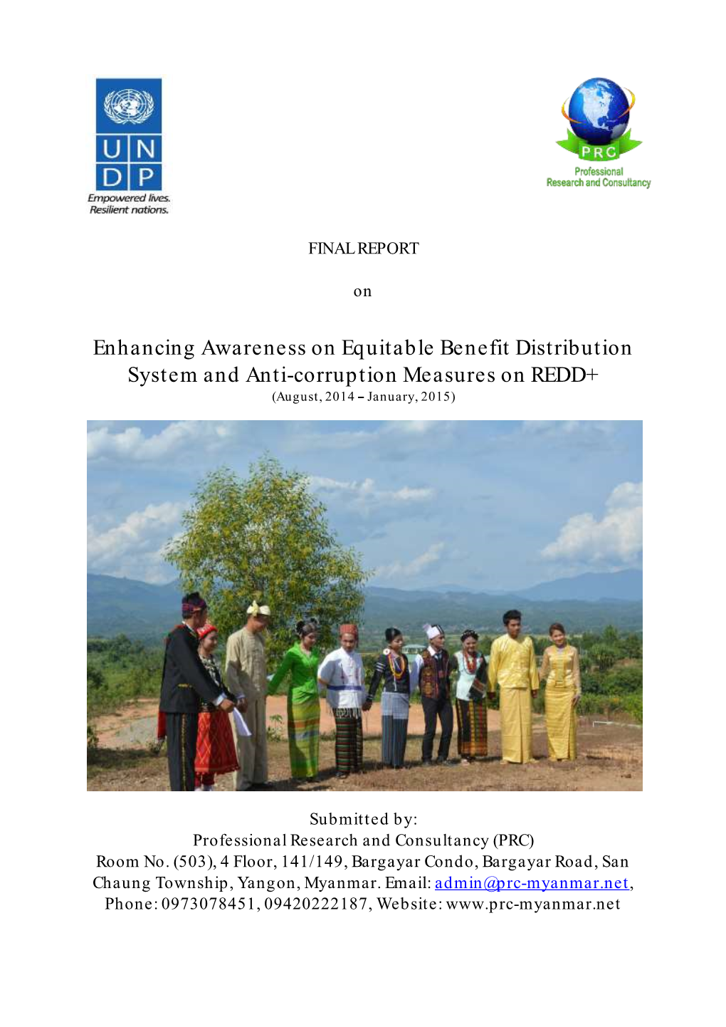 Enhancing Awareness on Equitable Benefit Distribution System and Anti-Corruption Measures on REDD+ (August, 2014 January, 2015)