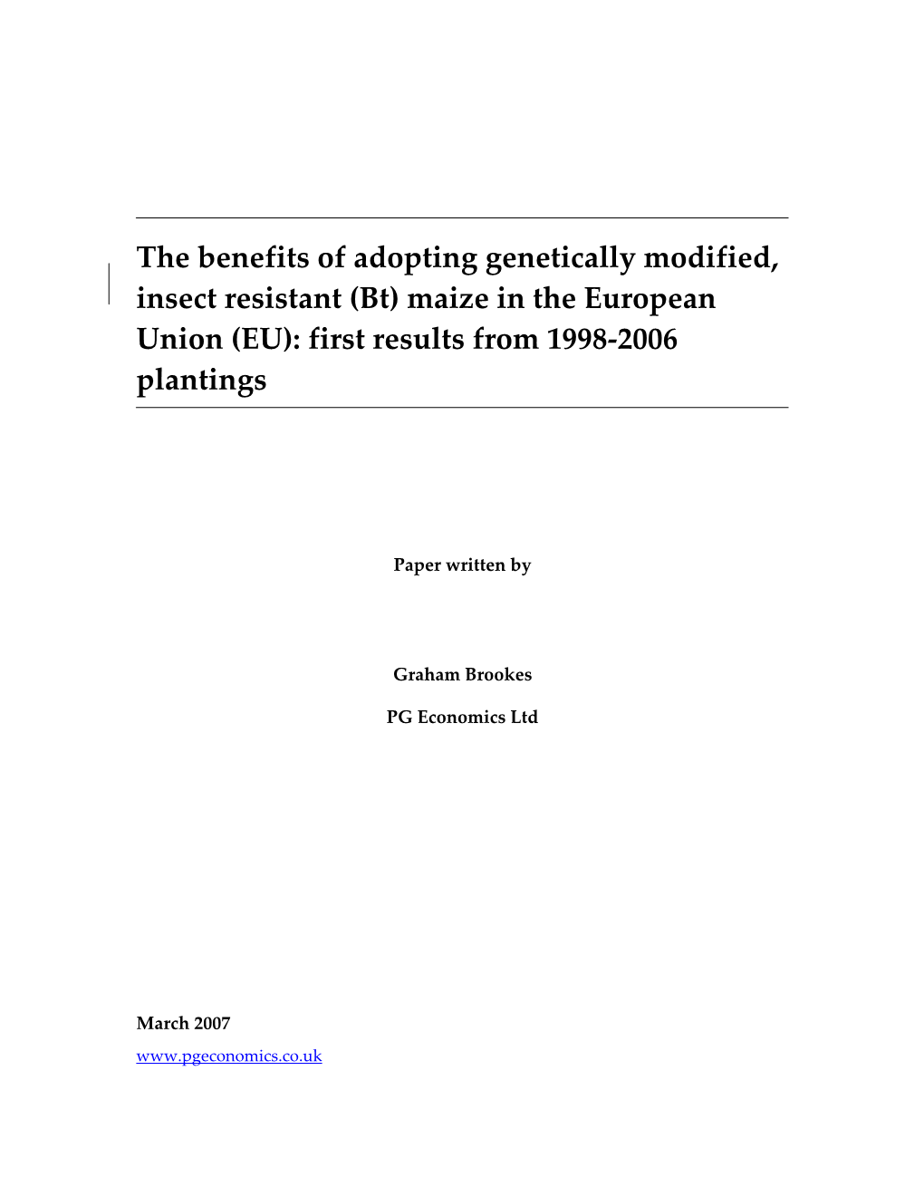 The Benefits of Adopting Genetically Modified, Insect Resistant (Bt) Maize in the European Union (EU): First Results from 1998-2006 Plantings