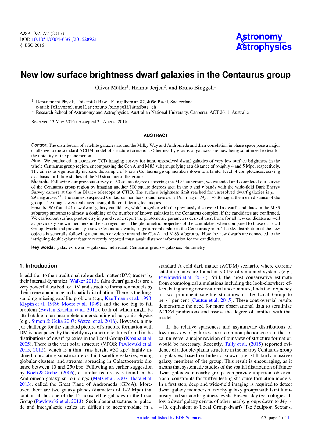 New Low Surface Brightness Dwarf Galaxies in the Centaurus Group Oliver Müller1, Helmut Jerjen2, and Bruno Binggeli1