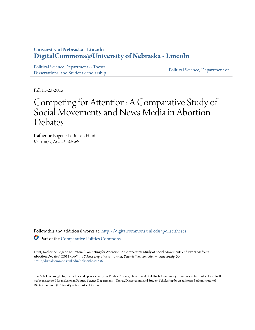 A Comparative Study of Social Movements and News Media in Abortion Debates Katherine Eugene Lebreton Hunt University of Nebraska-Lincoln