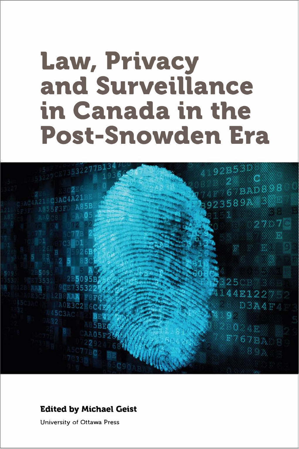 Law, Privacy and Surveillance in Canada in the Post-Snowden Era