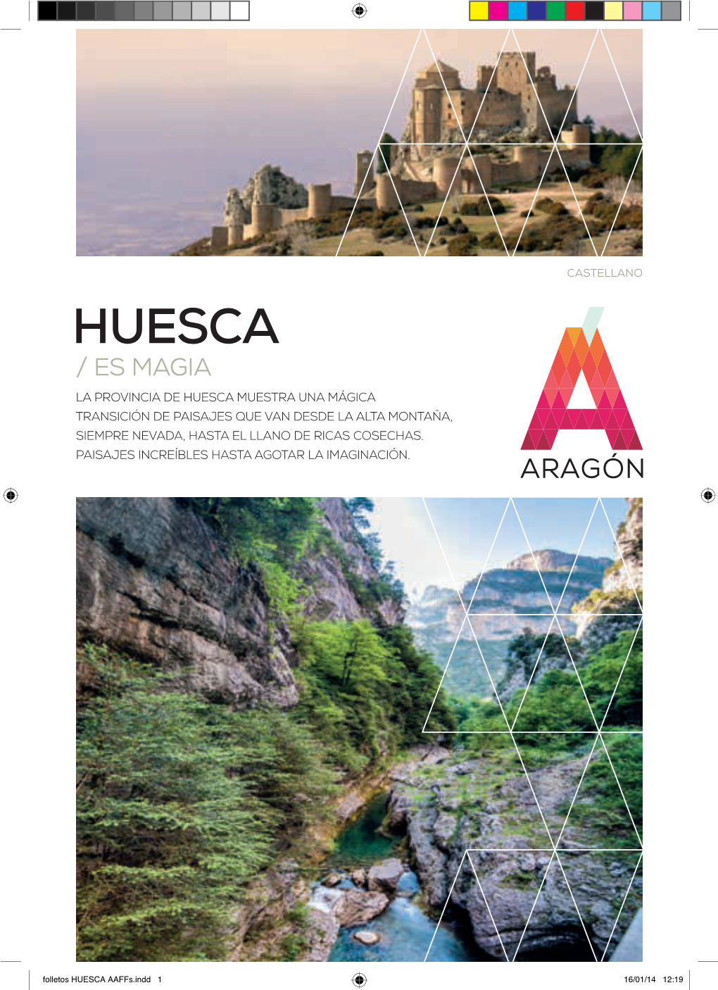 Huesca Es Magia Para El Turista Y Su Potente Infraestructura De Servicios Consigue Que El Visitante Siempre Termine Encantado