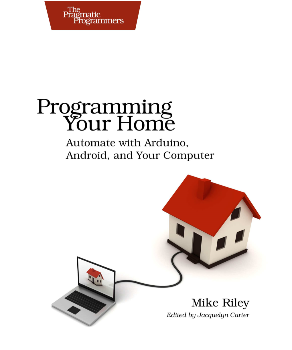 Programming Your Home Automate with Arduino, An