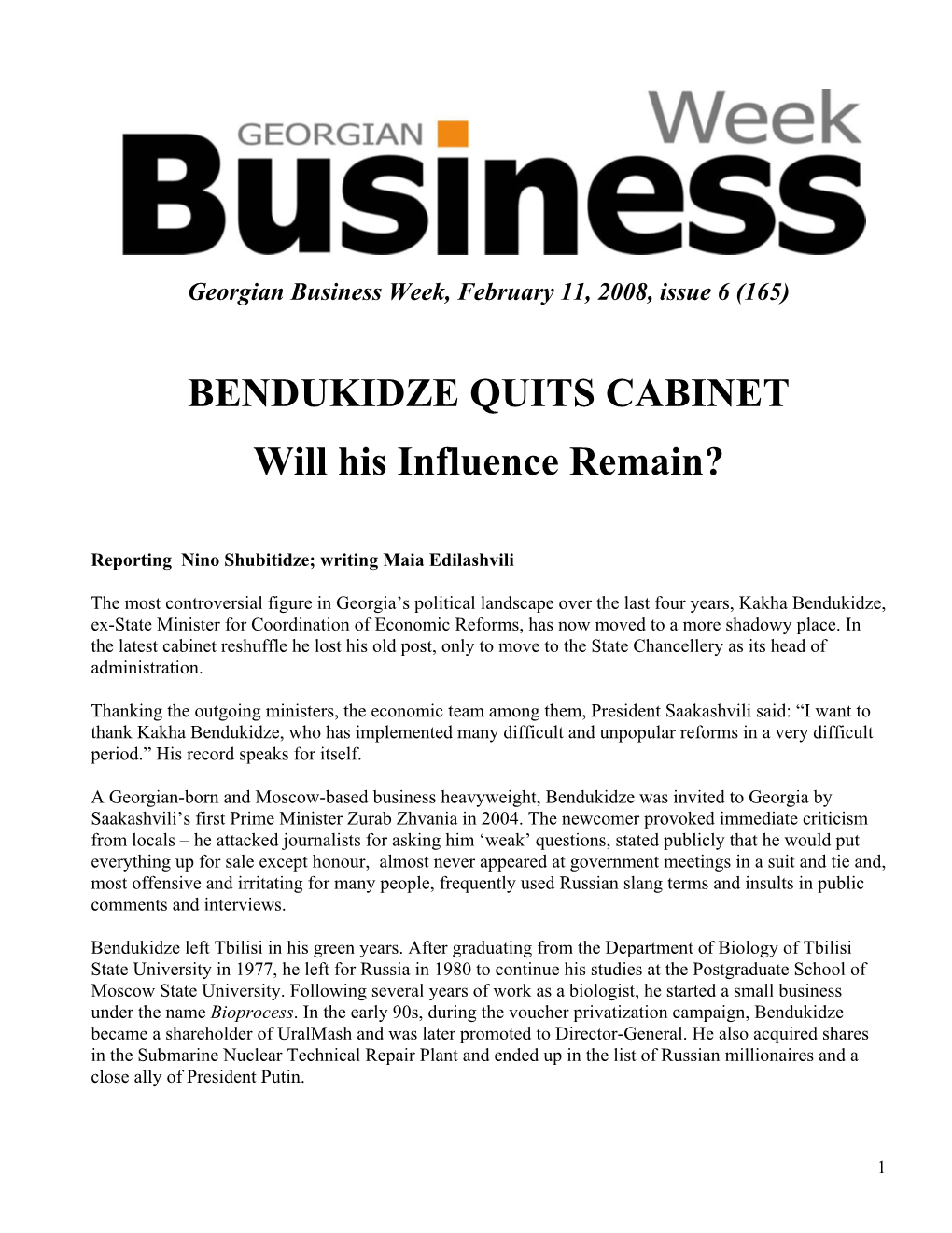 BENDUKIDZE QUITS CABINET Will His Influence Remain?