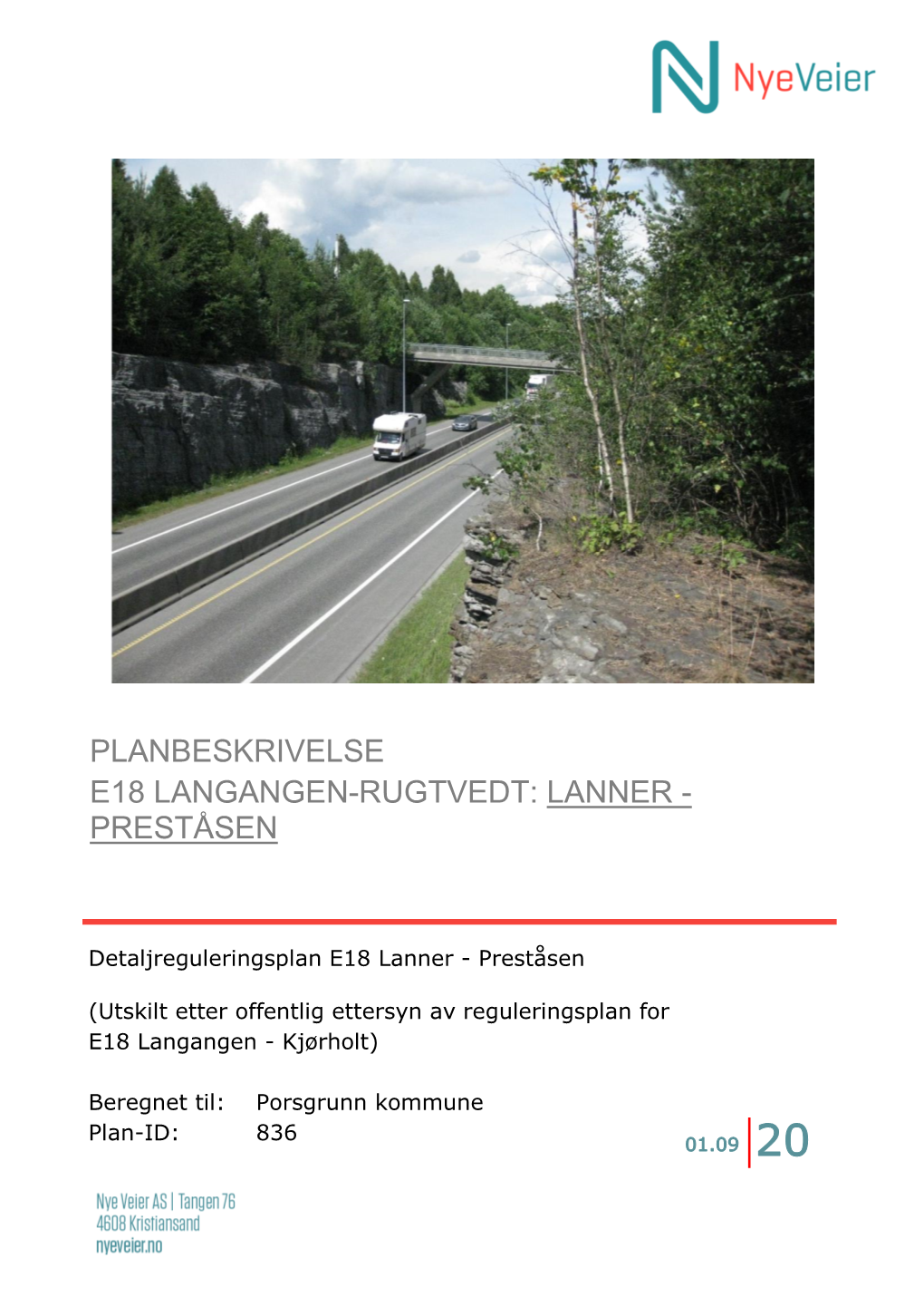 Planbeskrivelse E18 Langangen-Rugtvedt: Lanner - Preståsen