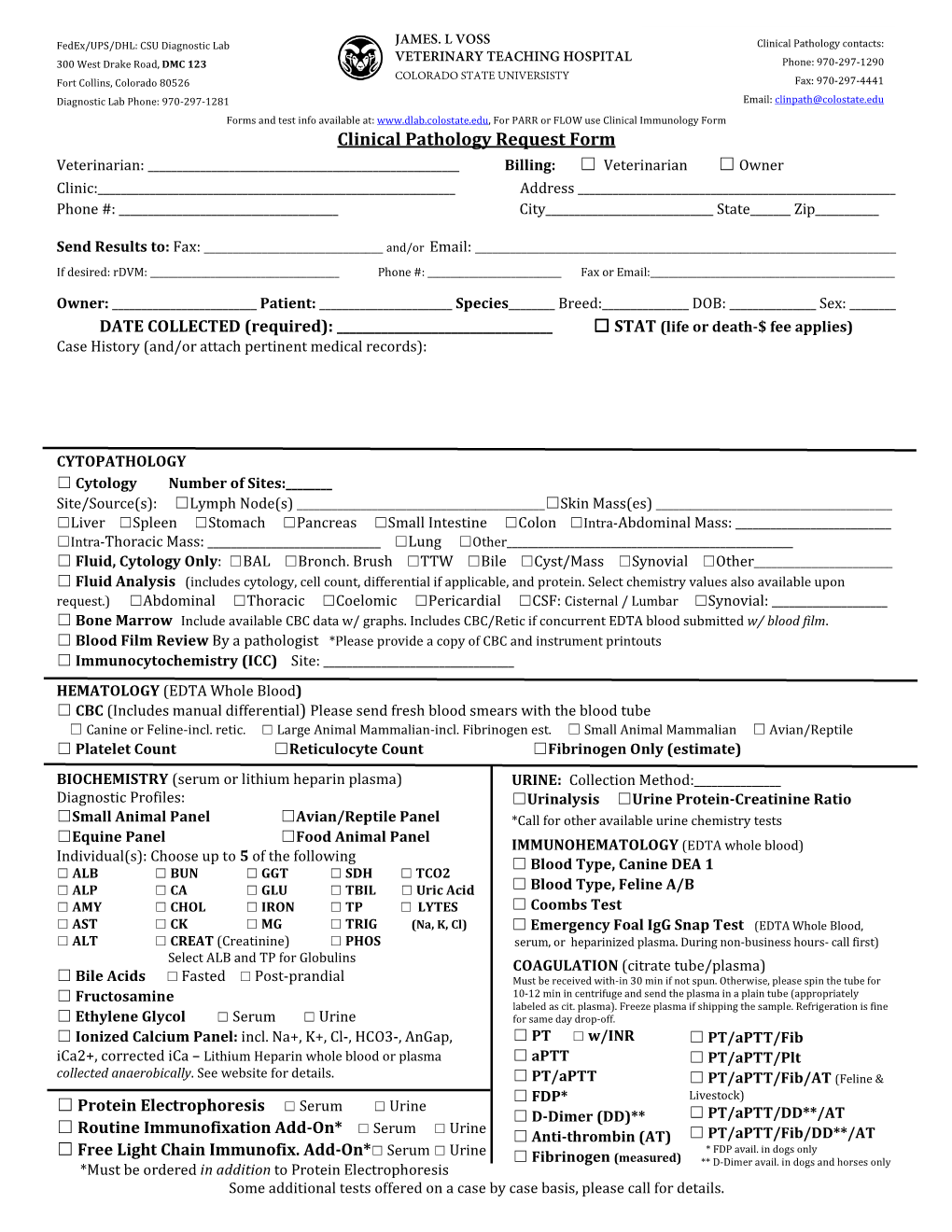 Clinical Pathology Request Form Veterinarian: ______Billing: ☐ Veterinarian ☐ Owner Clinic:______Address ______Phone #: ______City______State______Zip______