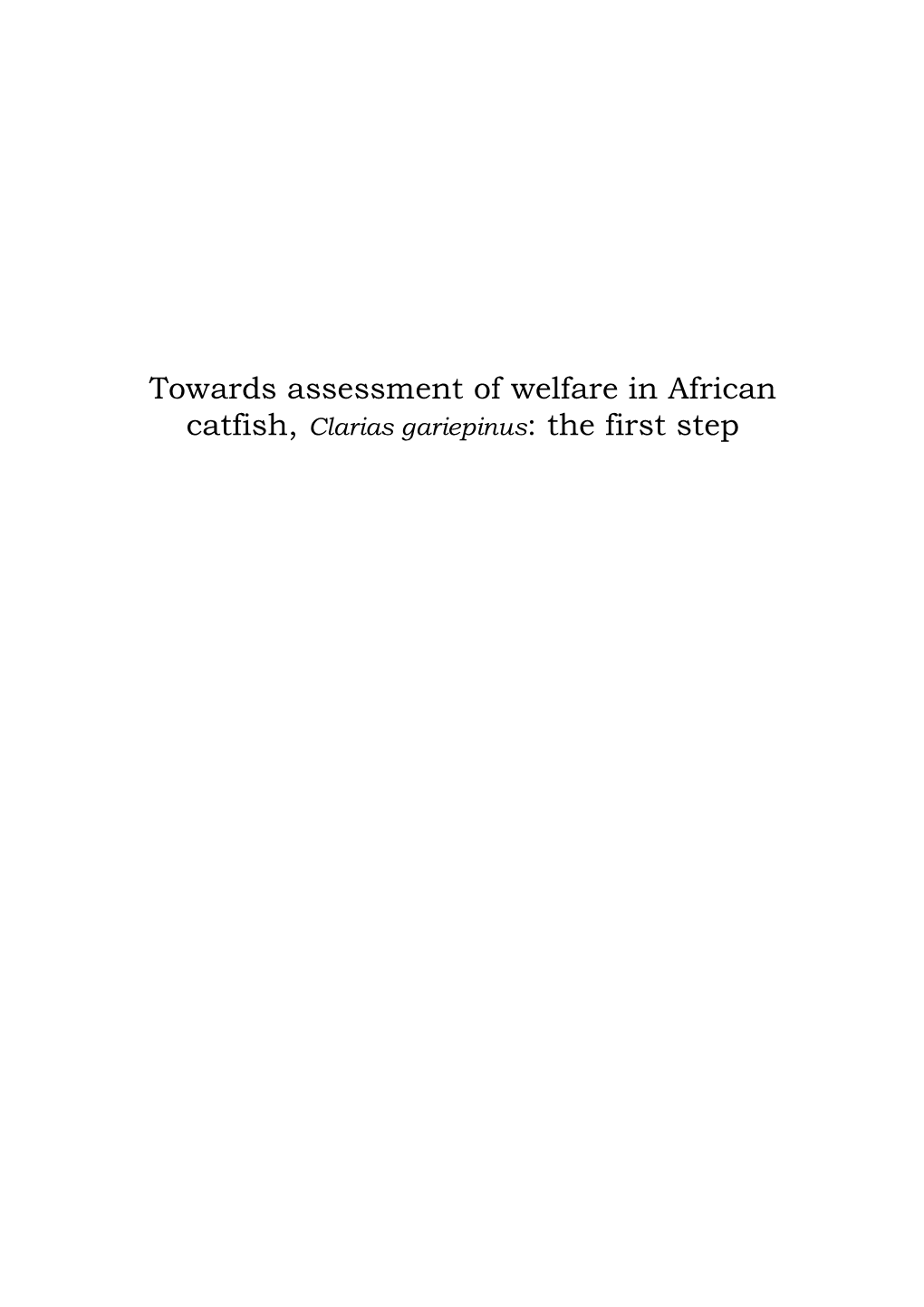 Towards Assessment of Welfare in African Catfish, Clarias Gariepinus: the First Step