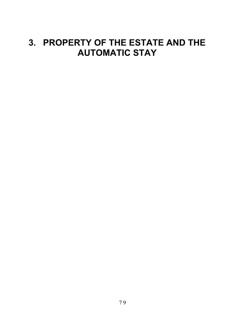 3. Property of the Estate and the Automatic Stay