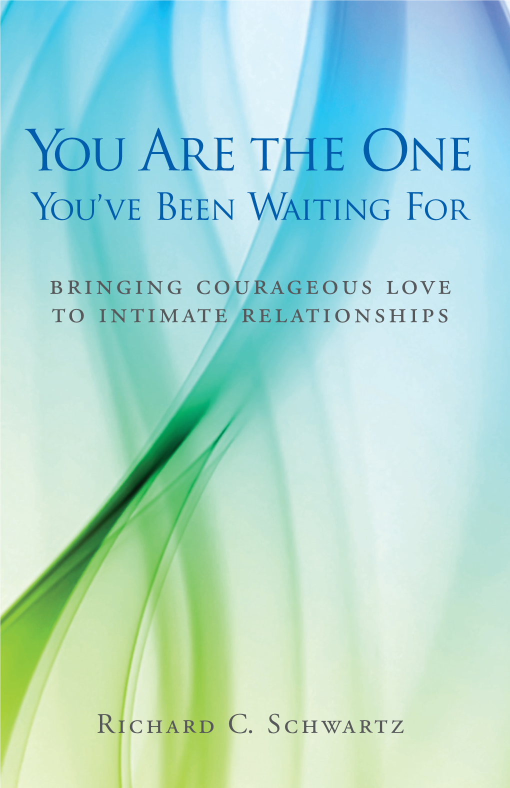 You Are the One You’Ve Been Waiting For