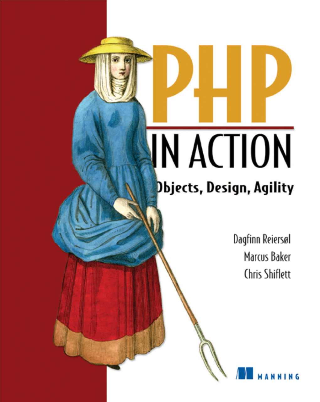 PHP in Action Objects, Design, Agility