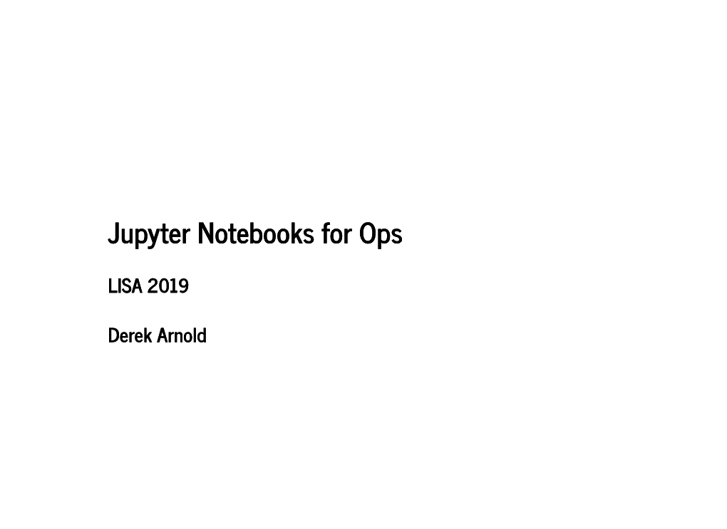Jupyter Notebooks for Ops