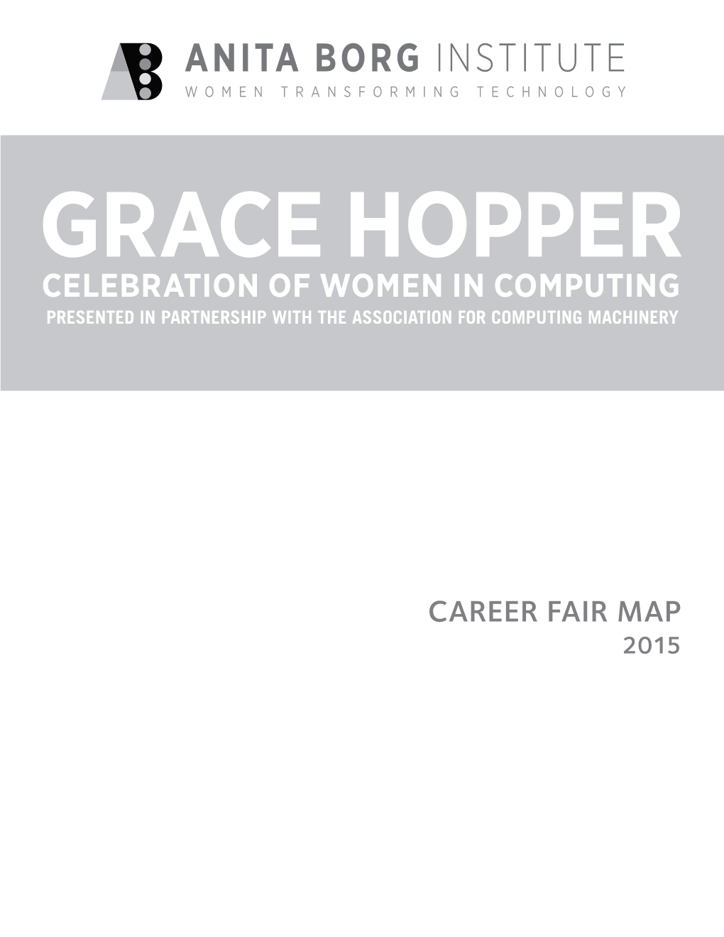 CAREER FAIR MAP 2015 CAREER FAIR BOOTHS OPEN: Wednesday: 5:30 PM - 10:00 PM Thursday: 10:00 AM - 5:30 PM Friday: 10:00 AM - 2:30 PM