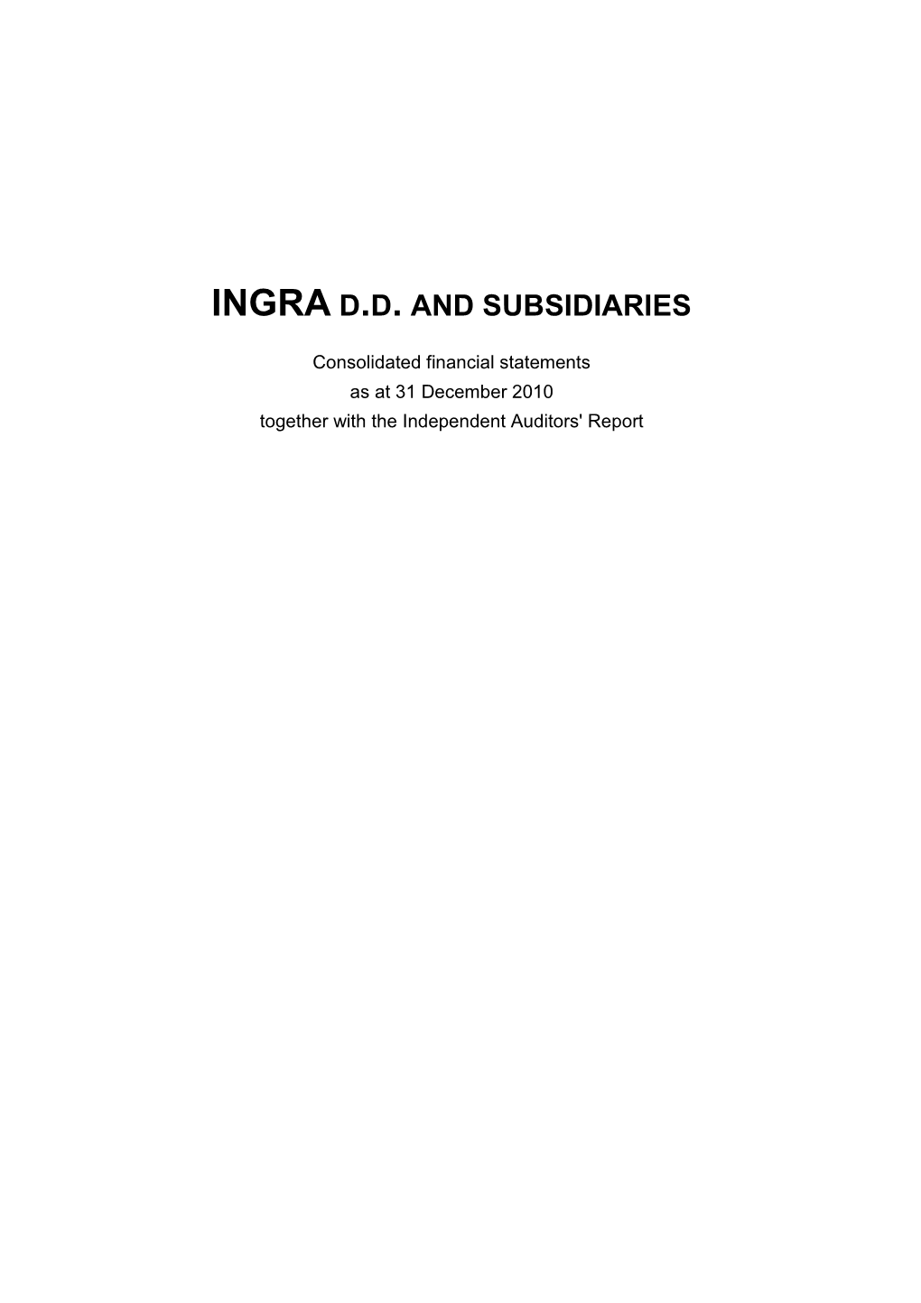 Ingra D.D. and Subsidiaries