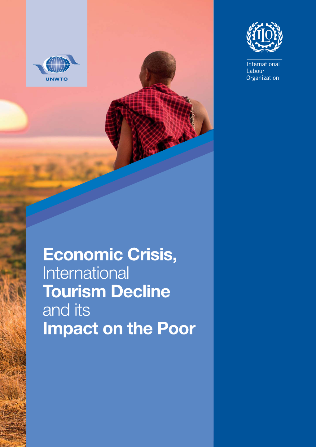 Economic Crisis, International Tourism Decline and Its Impact on the Poor Economic Crisis, International Tourism Decline and Its Impact on the Poor